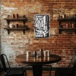 12 Always On Tap Cold Beer DIY Metal Poster